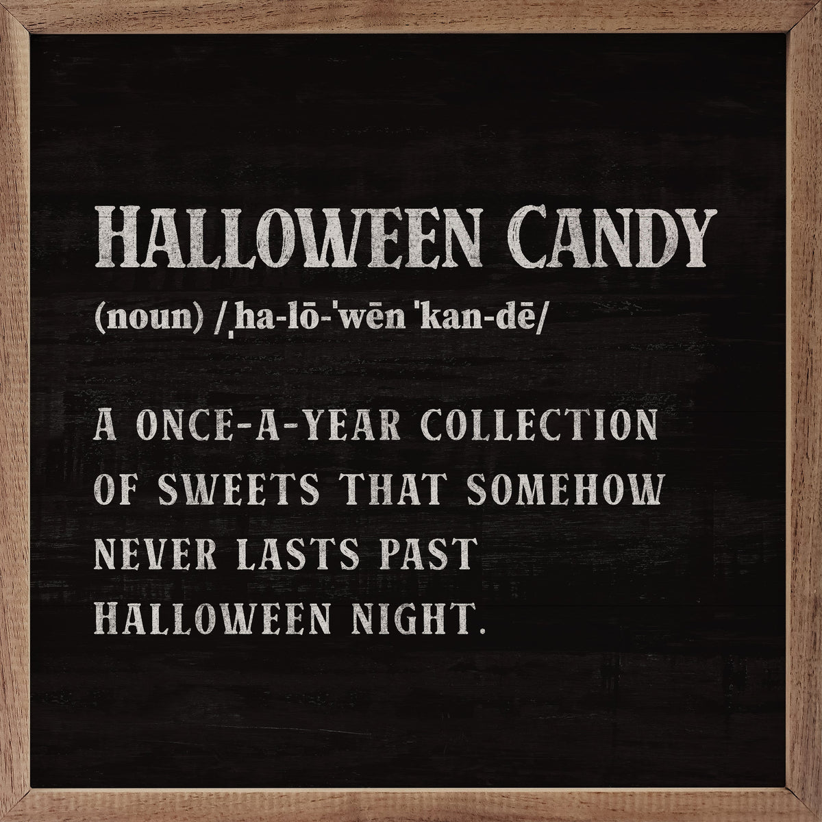 Halloween Candy Definition Wood Sign | Handcrafted USA-Made Walnut Frame